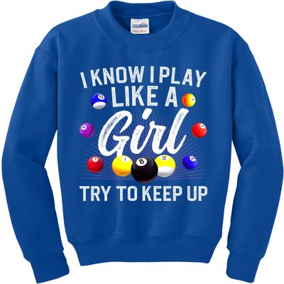 Funny Billiards I Know I Play Like A Girl Pool Billiard Player Gift Kids Sweatshirt