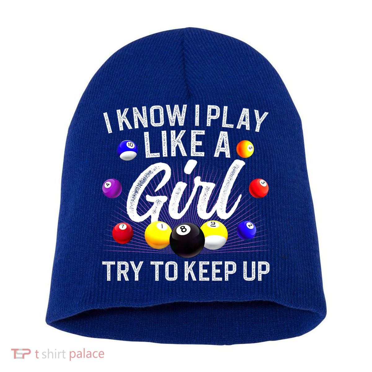 Funny Billiards I Know I Play Like A Girl Pool Billiard Player Gift Short Acrylic Beanie