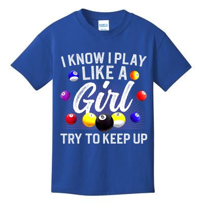 Funny Billiards I Know I Play Like A Girl Pool Billiard Player Gift Kids T-Shirt