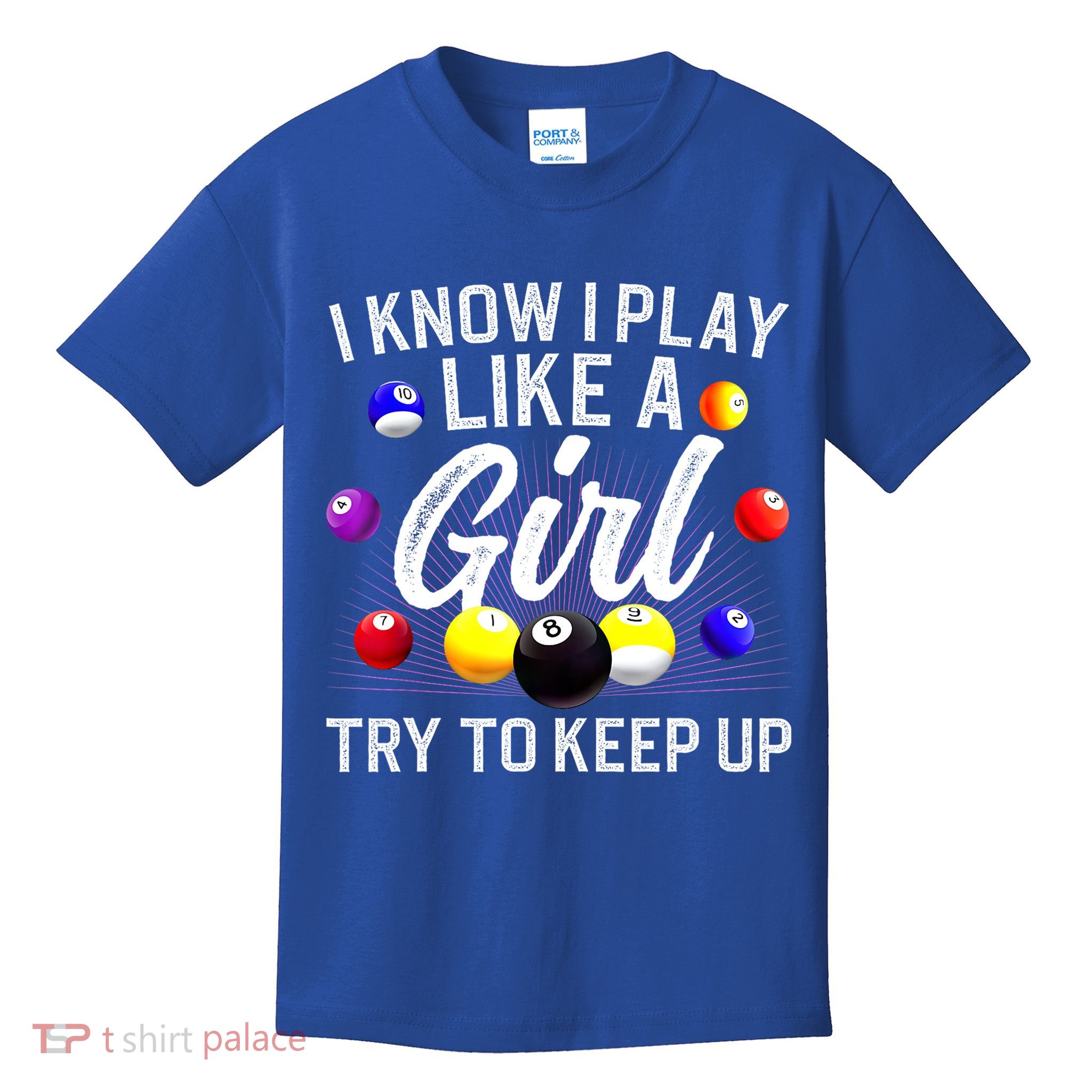 Funny Billiards I Know I Play Like A Girl Pool Billiard Player Gift Kids T-Shirt