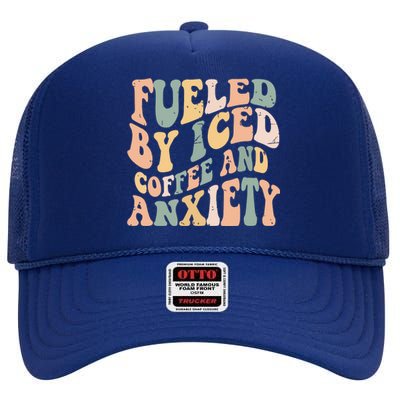 Fueled By Iced Coffee And Anxiety Funny Groovy Iced Coffee High Crown Mesh Back Trucker Hat