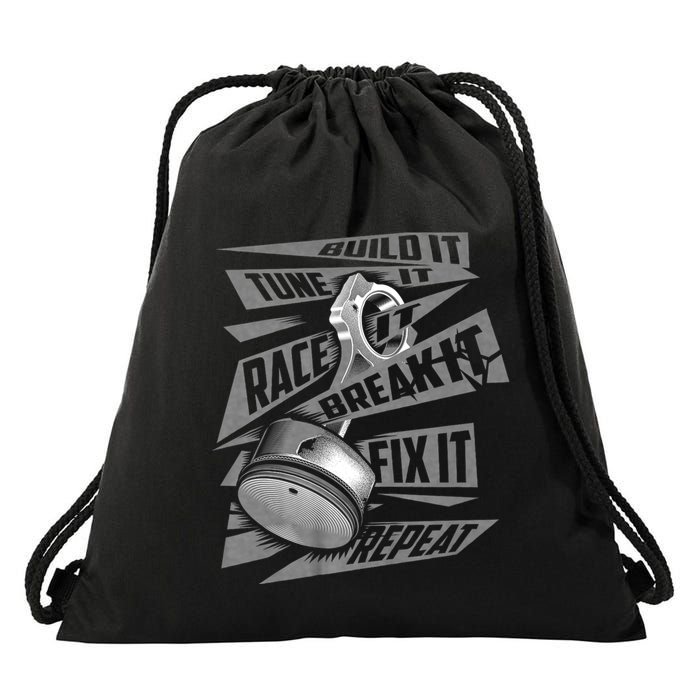 Funny Build It Tune It Race It Break It Fix It Repeat Drawstring Bag