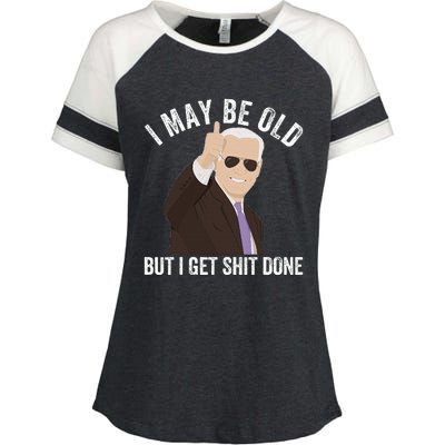 Funny Biden I May Be Old But I Get Shit Done Enza Ladies Jersey Colorblock Tee