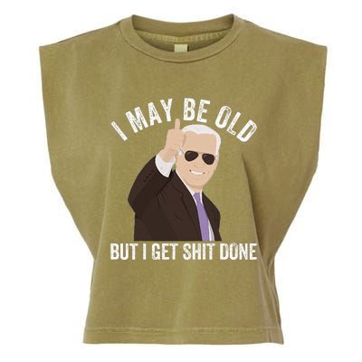 Funny Biden I May Be Old But I Get Shit Done Garment-Dyed Women's Muscle Tee