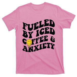 Fueled By Iced Coffee And Anxiety Mental Health On Back T-Shirt