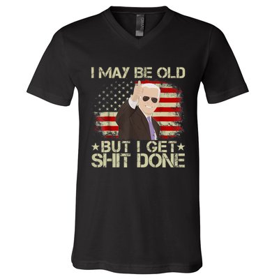 Funny Biden I May Be Old But I Get Shit Done V-Neck T-Shirt