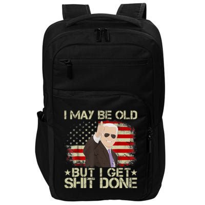 Funny Biden I May Be Old But I Get Shit Done Impact Tech Backpack