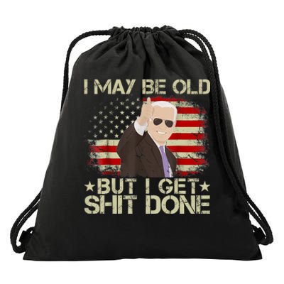 Funny Biden I May Be Old But I Get Shit Done Drawstring Bag