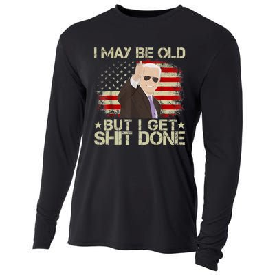 Funny Biden I May Be Old But I Get Shit Done Cooling Performance Long Sleeve Crew