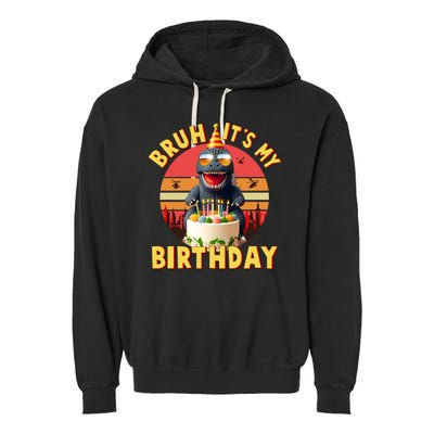 Funny Bruh It's My Birthday Japanese Kaiju Monster Garment-Dyed Fleece Hoodie
