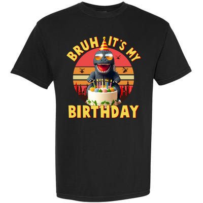 Funny Bruh It's My Birthday Japanese Kaiju Monster Garment-Dyed Heavyweight T-Shirt