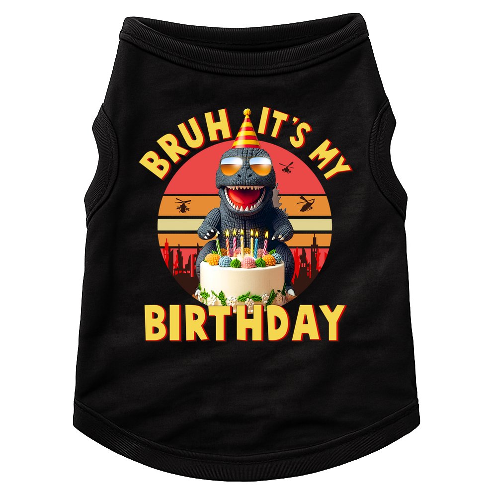 Funny Bruh It's My Birthday Japanese Kaiju Monster Doggie Tank