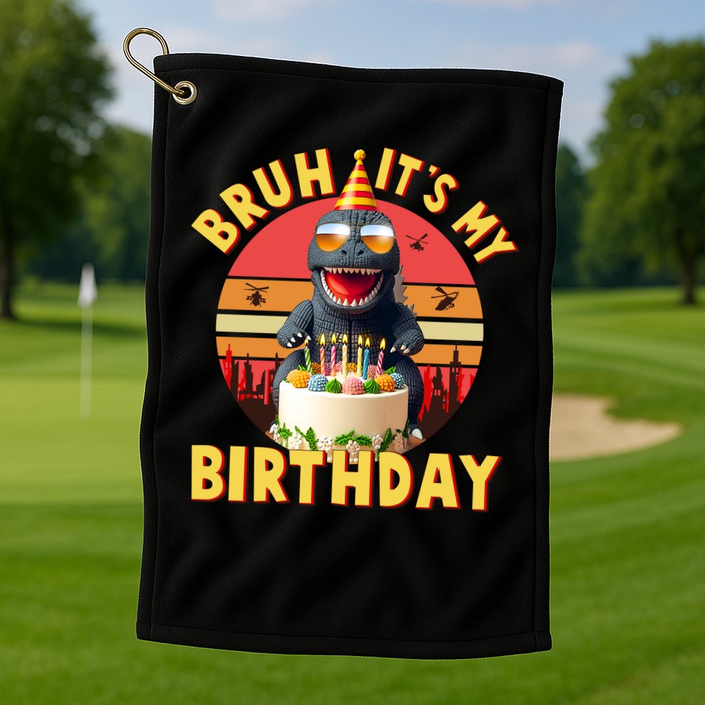 Funny Bruh It's My Birthday Japanese Kaiju Monster Golf Towel