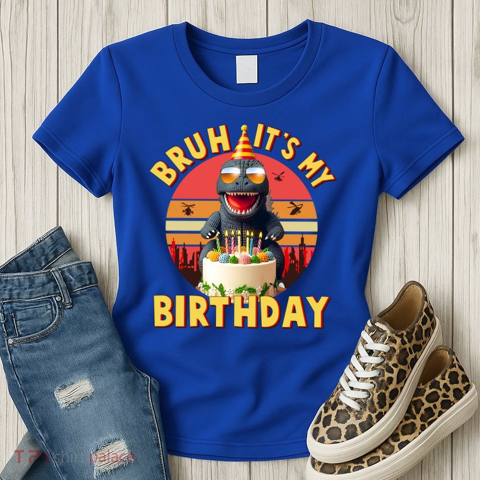 Funny Bruh It's My Birthday Japanese Kaiju Monster Womens T-Shirt