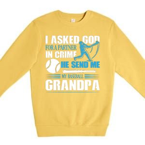 Funny Baseball I Asked God For A Partner In Crime He Send Me My Baseball Grandpa Premium Crewneck Sweatshirt