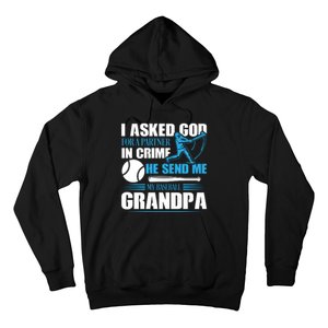 Funny Baseball I Asked God For A Partner In Crime He Send Me My Baseball Grandpa Hoodie