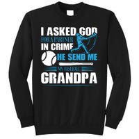 Funny Baseball I Asked God For A Partner In Crime He Send Me My Baseball Grandpa Sweatshirt