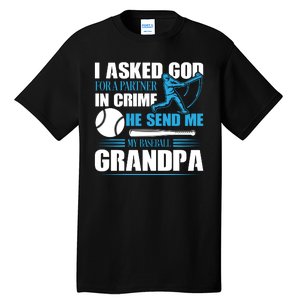 Funny Baseball I Asked God For A Partner In Crime He Send Me My Baseball Grandpa Tall T-Shirt