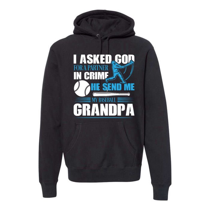 Funny Baseball I Asked God For A Partner In Crime He Send Me My Baseball Grandpa Premium Hoodie