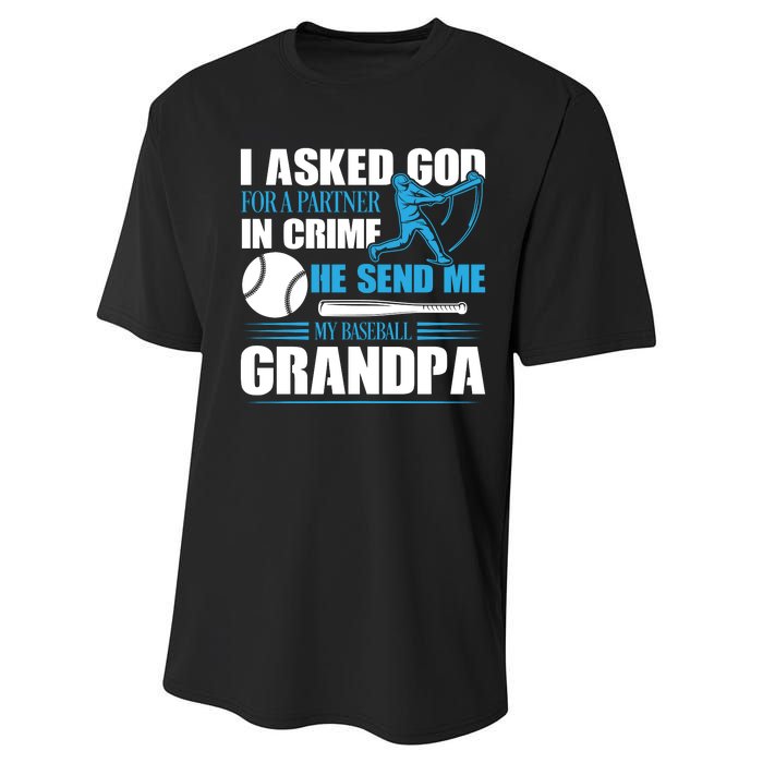 Funny Baseball I Asked God For A Partner In Crime He Send Me My Baseball Grandpa Performance Sprint T-Shirt