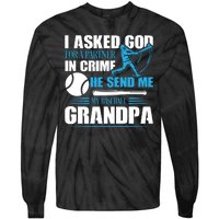 Funny Baseball I Asked God For A Partner In Crime He Send Me My Baseball Grandpa Tie-Dye Long Sleeve Shirt