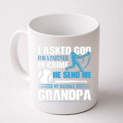 Funny Baseball I Asked God For A Partner In Crime He Send Me My Baseball Grandpa Coffee Mug