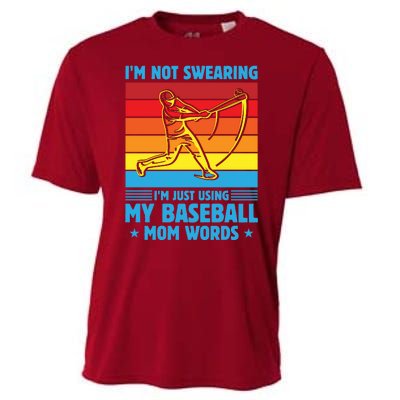 Funny Baseball I'm Not Swearing I'm Just Using My Baseball Mom Words Cooling Performance Crew T-Shirt