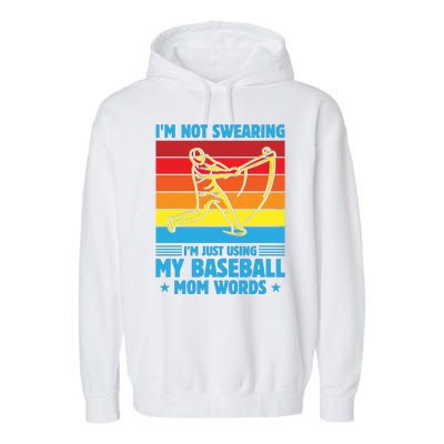 Funny Baseball I'm Not Swearing I'm Just Using My Baseball Mom Words Garment-Dyed Fleece Hoodie