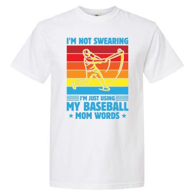 Funny Baseball I'm Not Swearing I'm Just Using My Baseball Mom Words Garment-Dyed Heavyweight T-Shirt