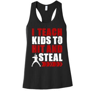 Funny Baseball I Teach Ki Ds To Hit And Steal Baseball Coach Women's Racerback Tank