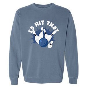 Funny Bowling ID Hit That Cute Gift Garment-Dyed Sweatshirt