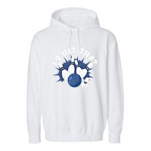 Funny Bowling ID Hit That Cute Gift Garment-Dyed Fleece Hoodie