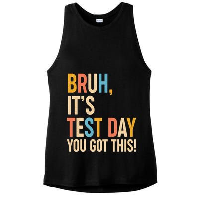Funny Bruh ItS Test Day You Got This Ladies PosiCharge Tri-Blend Wicking Tank