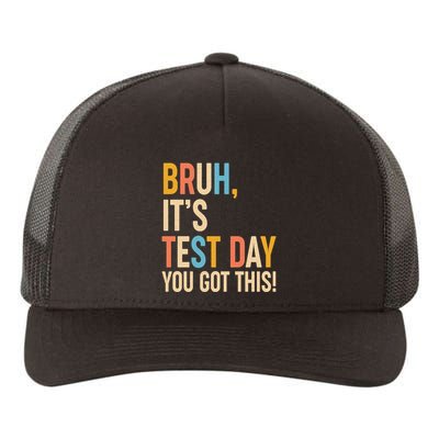 Funny Bruh ItS Test Day You Got This Yupoong Adult 5-Panel Trucker Hat