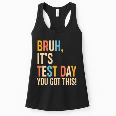 Funny Bruh ItS Test Day You Got This Womens Tank Top