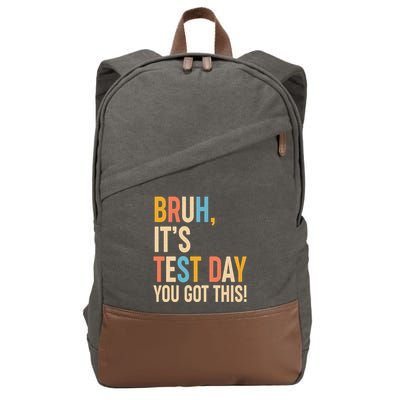 Funny Bruh ItS Test Day You Got This Cotton Canvas Backpack