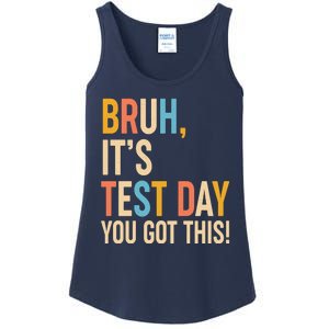 Funny Bruh ItS Test Day You Got This Ladies Essential Tank