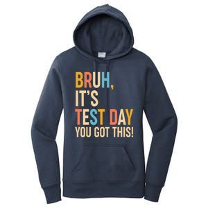 Funny Bruh ItS Test Day You Got This Women's Pullover Hoodie