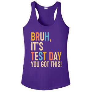 Funny Bruh ItS Test Day You Got This Ladies PosiCharge Competitor Racerback Tank