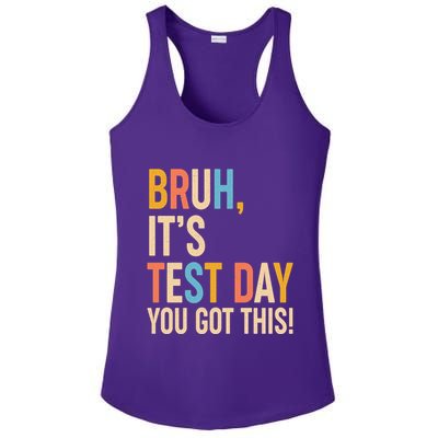 Funny Bruh ItS Test Day You Got This Ladies PosiCharge Competitor Racerback Tank