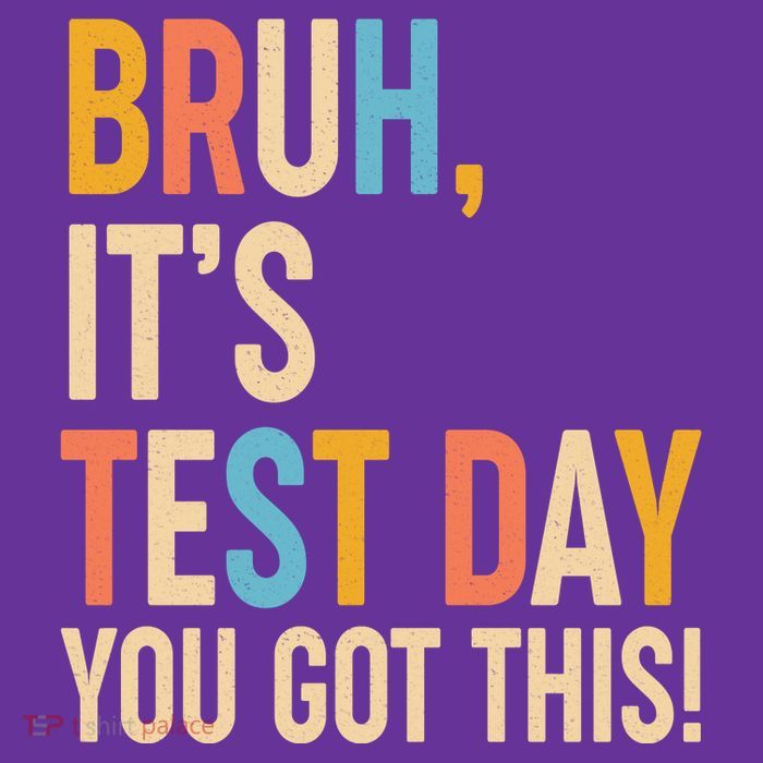 Funny Bruh ItS Test Day You Got This Youth Performance Sprint T-Shirt