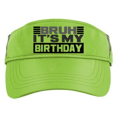 Funny Bruh Its My Birthday Adult Drive Performance Visor