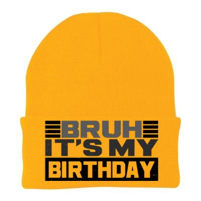 Funny Bruh Its My Birthday Knit Cap Winter Beanie