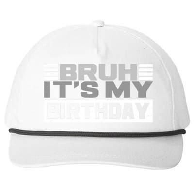 Funny Bruh Its My Birthday Snapback Five-Panel Rope Hat