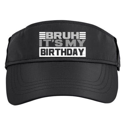 Funny Bruh Its My Birthday Adult Drive Performance Visor