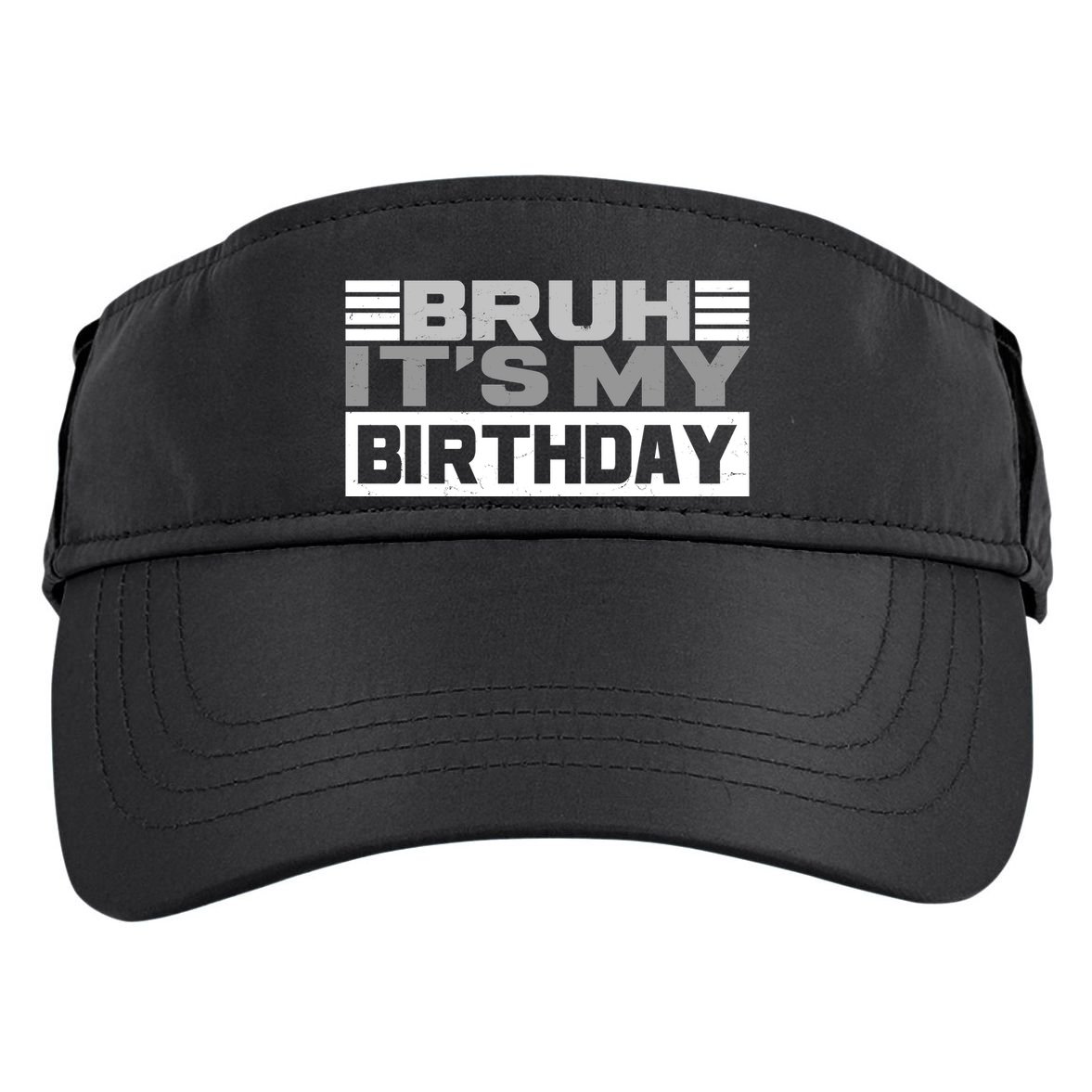 Funny Bruh Its My Birthday Adult Drive Performance Visor