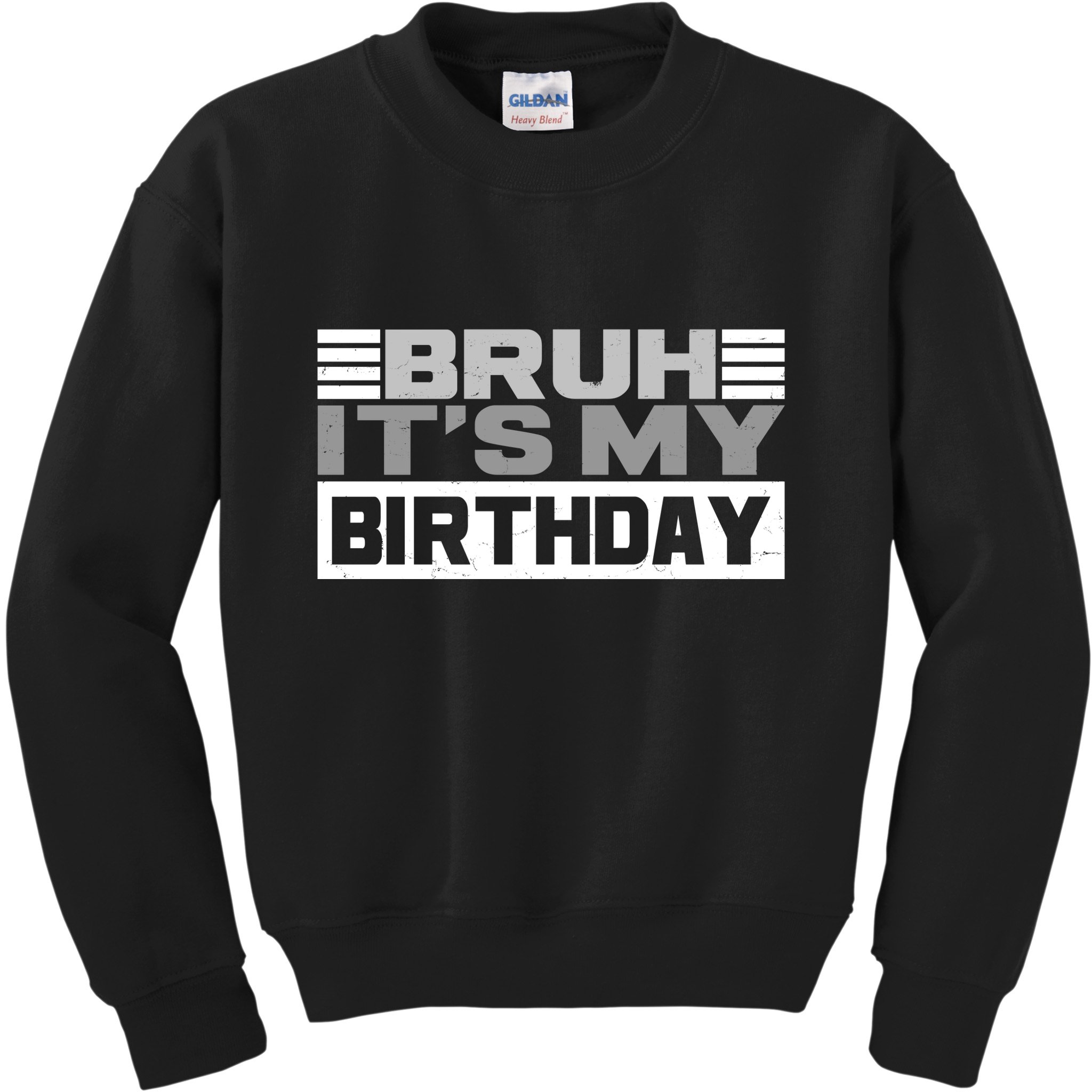 Funny Bruh Its My Birthday Kids Sweatshirt