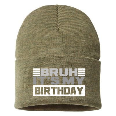 Funny Bruh Its My Birthday Sustainable Knit Beanie
