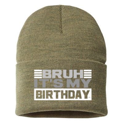 Funny Bruh Its My Birthday Sustainable Knit Beanie