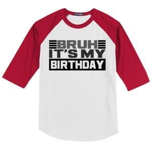 Funny Bruh Its My Birthday Kids Colorblock Raglan Jersey